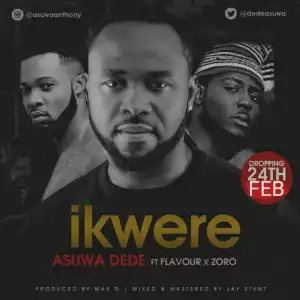 Asuwa Dede - Ikwere ft Flavour & Zoro